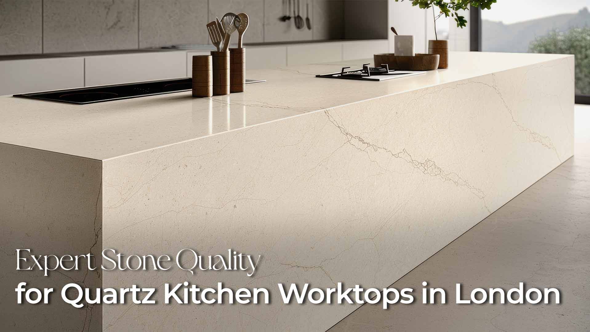 Expert Stone Quality for Quartz Kitchen Worktops in London